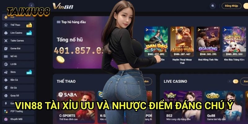Vin88 Tài xỉu: Review Chi Tiết Nhà Cái Nổi Bật Thị Trường 2 Vin88 Tài xỉu - Ưu và nhược điểm đáng chú ý